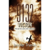 9132 VICTOR! Three Got Into a Plane, Only I Walked Away - Paperback
