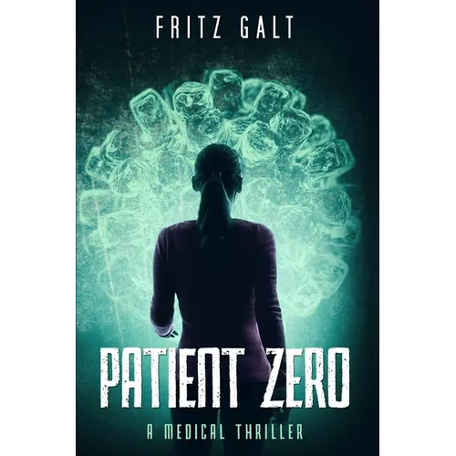 Patient Zero: A Medical Thriller - Paperback