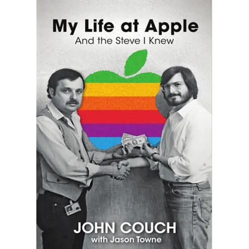 My Life at Apple: And the Steve I Knew - Hardcover