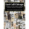 Last Call Chicago: A History of 1001 LGBTQ-Friendly Taverns, Haunts & Hangouts - Hardcover
