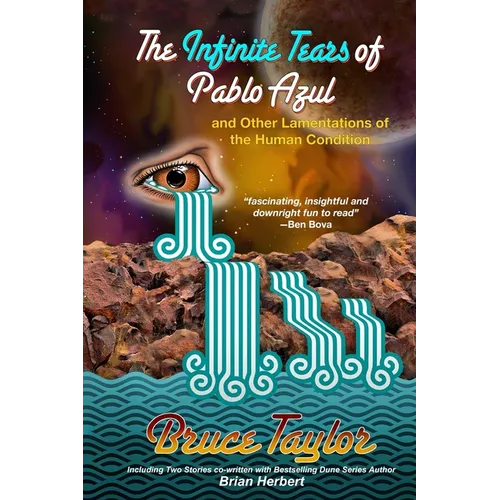 The Infinite Tears of Pablo Azul: And Other Lamentations of the Human Condition - Paperback