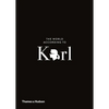 The World According to Karl: The Wit and Wisdom of Karl Lagerfeld - Hardcover