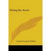 Flying the Arctic - Paperback