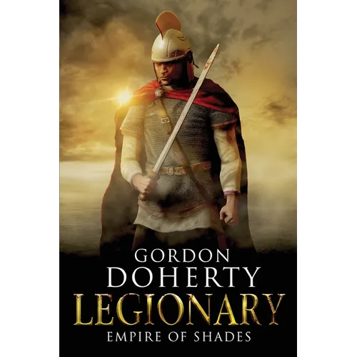 Legionary: Empire of Shades - Paperback