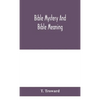 Bible Mystery And Bible Meaning - Hardcover