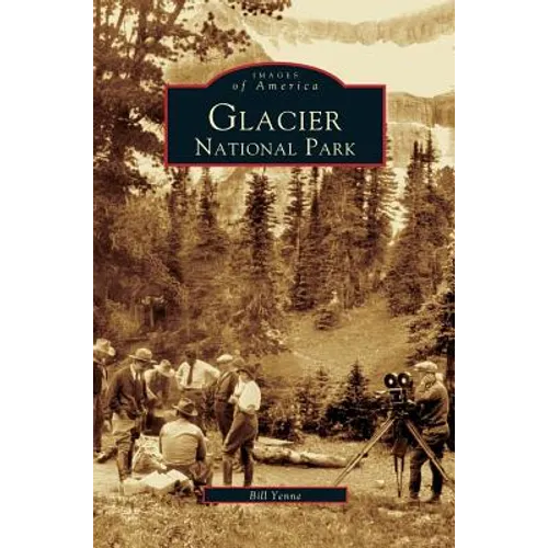 Glacier National Park - Hardcover