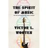 The Spirit of Music: The Lesson Continues - Paperback