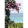 Spanish Wells Bahamas: The Island, The People, The Allure - Paperback