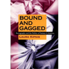 Bound and Gagged: Pornography and the Politics of Fantasy in America - Paperback