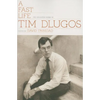 A Fast Life: The Collected Poems of Tim Dlugos - Paperback
