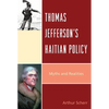 Thomas Jefferson's Haitian Policy: Myths and Realities - Paperback