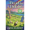 Dead in Dublin: A Charming Irish Cozy Mystery - Mass Market Paperbound
