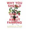 Why You Should Give a F*ck about Farming - Paperback