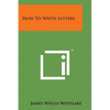 How to Write Letters - Paperback