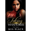 Taking What's Hers 7 - Paperback