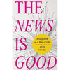 The News Is Good: Evangelism as a Way of Life - Paperback