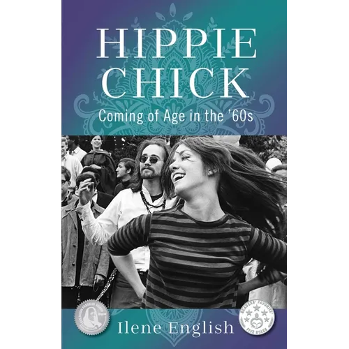 Hippie Chick: Coming of Age in the '60s - Paperback