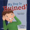 My Day Is Ruined!: A Story for Teaching Flexible Thinking Volume 2 - Paperback