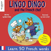 Lingo Dingo and the French chef: Heartwarming and fun bilingual French English book to learn French for kids - Paperback