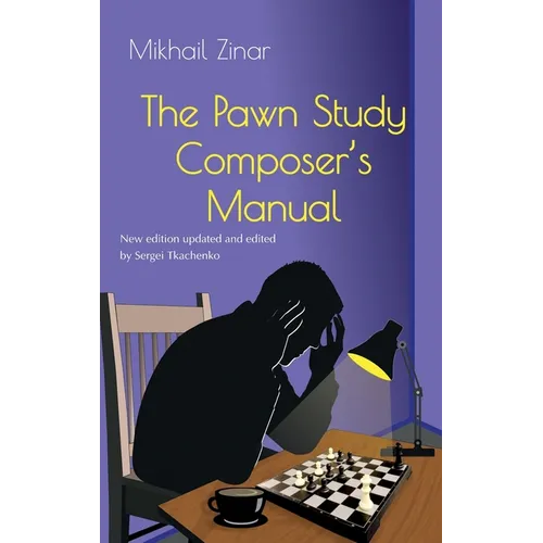 The Pawn Study Composer's Manual - Hardcover