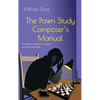 The Pawn Study Composer's Manual - Hardcover