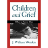 Children and Grief: When a Parent Dies - Hardcover