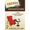 Theses and Dissertations: A Guide to Planning, Research, and Writing - Paperback