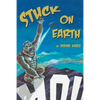 Stuck on Earth - Paperback