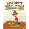 History's Archaic Animals: Jurassic Park Coloring Book - Paperback