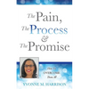 The Pain, the Process & the Promise - Paperback