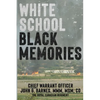 White School, Black Memories - Paperback