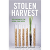 Stolen Harvest: The Hijacking of the Global Food Supply - Paperback