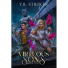 Virtuous Sons: A Greco-Roman Cultivation Epic (Virtuous Sons Book 1) - Paperback