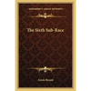 The Sixth Sub-Race - Paperback