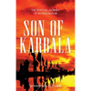 Son of Karbala: The Spiritual Journey of an Iraqi Muslim - Paperback