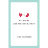 Mr. Right and My Left Kidney - Paperback