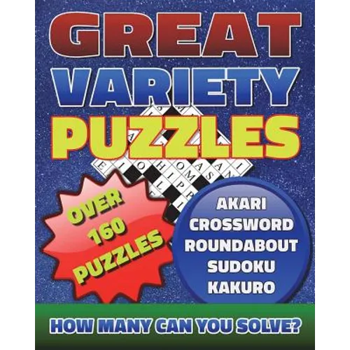 Great Variety Puzzles - Puzzles and Games Puzzle Book: Use this fantastic variety puzzle book for adults as well as sharp minds to challenge your brai - Paperback