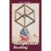 Metaphysical Healing - Hardcover