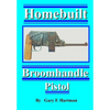 Homebuilt Broomhandle Pistol - Paperback
