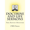 Doctrine and Life Sermons: Free Baptist Ministers - Paperback