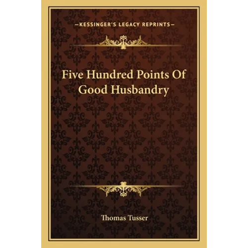 Five Hundred Points Of Good Husbandry - Paperback