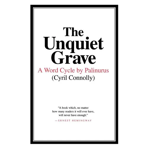 The Unquiet Grave: A Word Cycle by Palinurus - Hardcover