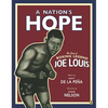 A Nation's Hope: The Story of Boxing Legend Joe Louis - Paperback