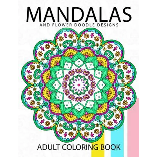 Mandala and Flower Doodle Design: An Adult coloring Book - Paperback