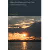 Nikaya Buddhism and Early Chan: A Different Meditative Paradigm - Paperback