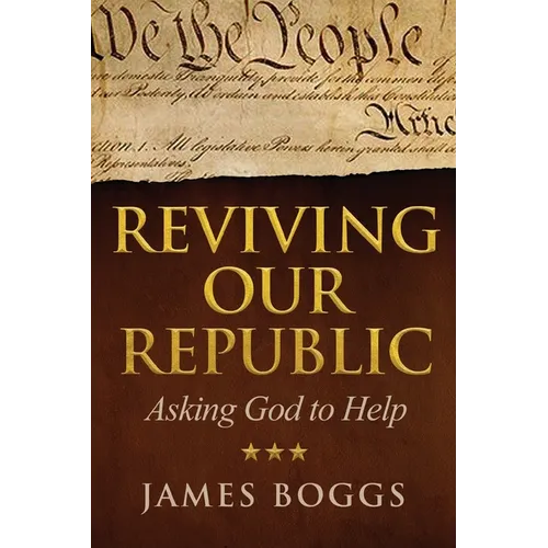 Reviving Our Republic: Asking God to Help - Paperback
