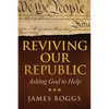 Reviving Our Republic: Asking God to Help - Paperback