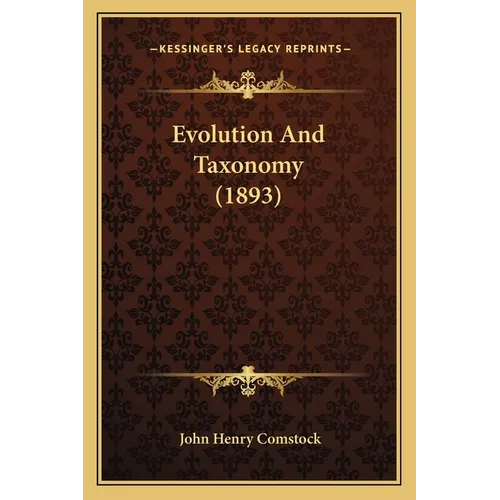 Evolution And Taxonomy (1893) - Paperback