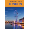 Let's Take the Kids to London - Paperback