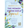 The Women of the Bible Speak: The Wisdom of 16 Women and Their Lessons for Today - Hardcover